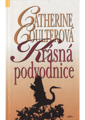Krásná podvodnice (Catherine Coulterová) (česky)