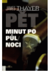 Pět minut po půlnoci (James Thayer) (česky)