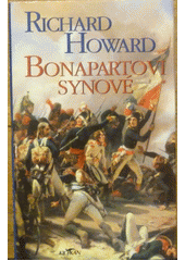 Bonapartovi synové (Richard Howard) (česky)