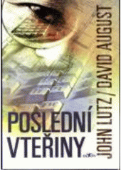 Poslední vteřiny (John Lutz) (česky)