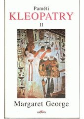 Paměti Kleopatry II (Margaret George) (česky)