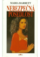 Nebezpečná posedlost (Maria Barrett) (česky)