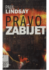 Právo zabíjet (Paul Lindsay) (česky)