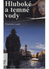 Hluboké a temné vody (Charlotte Lamb) (česky)