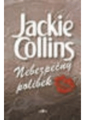 Nebezpečný polibek (Jackie Collins) (česky)