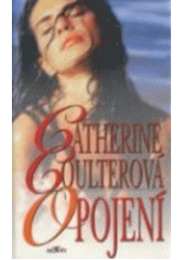 Opojení (Catherine Coulterová) (česky)