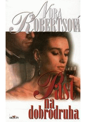 Past na dobrodruha (Nora Robertsová) (česky)