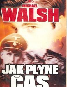 Jak plyne čas (Michael Walsh) (česky)