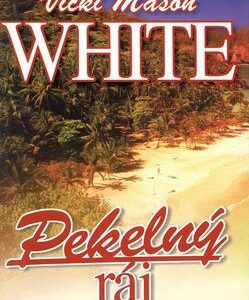 Pekelný ráj (Vicki Mason White) (česky)