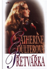 Přetvářka (Catherine Coulterová) (česky)