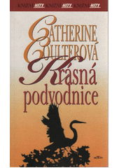 Krásná podvodnice (Catherine Coulterová) (česky)