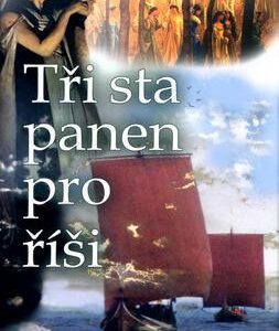 Tři sta panen pro říši (Jecelín Zdeněk) (česky)