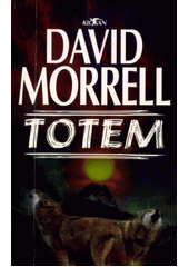 Totem (David Morrell) (česky)