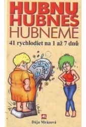 Hubnu, hubneš, hubneme (Dája Mrázová) (česky)