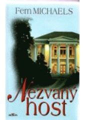 Nezvaný host ALPRESS (Fern Michaels) (česky)