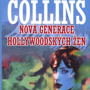 Nová generace hollywoodských žen (Jackie Collins) (česky)