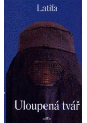 Uloupená tvář (Latifa) (česky)