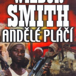 Andělé pláčí (Wilbur Smith) (česky)