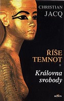 Královna svobody Říše temnot I. (Christian Jacq) (česky)