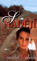 S nadějí (Dorothy Garlock) (česky)