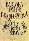 Ženy v jeho životě (Barbara Taylor Bradford) (česky)
