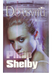 Do úsvitu (Philip Shelby) (česky)