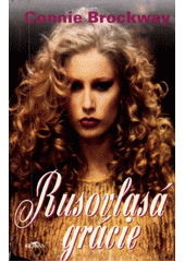 Rusovlasá grácie (Connie Brockway) (česky)