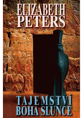 Tajemství boha slunce (Elizabeth Peters) (česky)