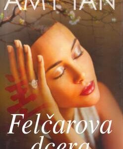 Felčarova dcera (Amy Tan) (česky)