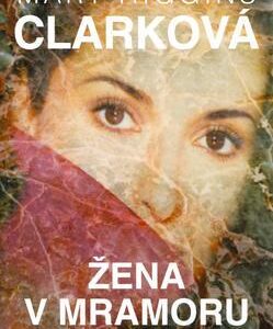Žena v mramoru (Mary Higgins Clark) (česky)