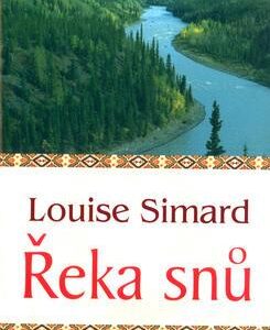 Řeka snů (Louise Simard) (česky)