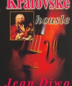 Královské housle (Jean Diwo) (česky)
