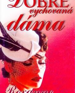 Dobře vychovaná dáma (Rexanne Becnel) (česky)