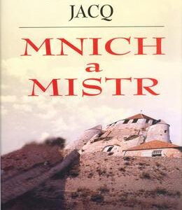 Mnich a mistr (Christian Jacq) (česky)