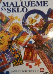 Malujeme na sklo (Jane Dunsterville) (česky)