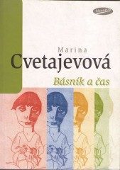 Básník a čas (Marina Ivanovna Cvetajevová) (česky)