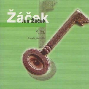 Klíče - Román prozaika (Jan Žáček) (česky)