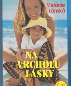 Na vrcholu lásky (Melánie Lánská) (česky)