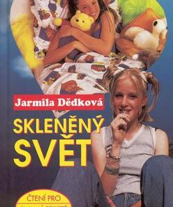 Skleněný svět (Jarmila Dědková) (česky)