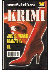 Jak se vraždí manželky III. (Josef Kratochvíl) (česky)
