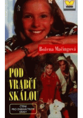 Pod vrabčí skálou (Božena Mačingová) (česky)