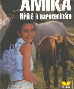 Amika hříbě k narozeninám (Gisela Kautzová) (česky)
