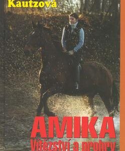 Amika Vítězství a prohry (Gisela Kautzová) (česky)