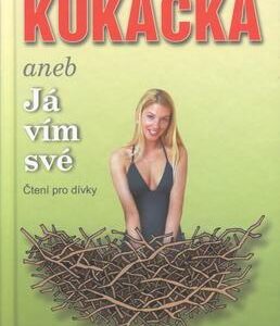 Kukačka aneb Já vím své (Jarmila Dědková) (česky)