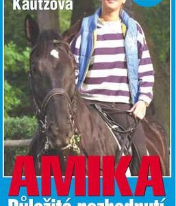 Amika Důležité rozhodnutí (Gisela Kautzová) (česky)