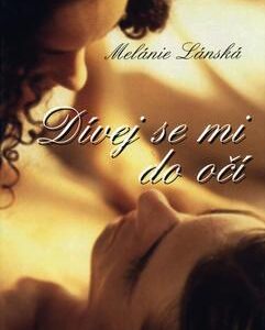 Dívej se mi do očí (Melánie Lánská) (česky)