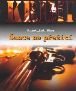 Šance na přežití (František Uher) (česky)
