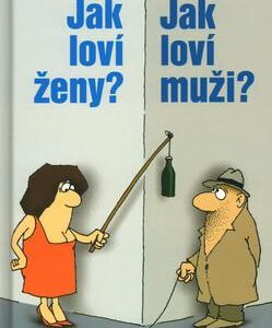 Jak loví ženy? Jak loví muži? (Tomáš Novák) (česky)