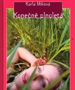 Konečně plnoletá (Karla Miková) (česky)