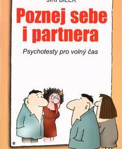 Poznej sebe i partnera (Jiří Bílek) (česky)